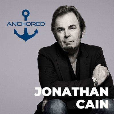 Anchored Podcast by Jonathan Cain