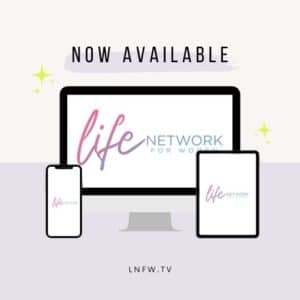 Life Network for Women app is now available