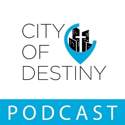 City of Destiny Podcast
