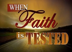 Image that says "When Faith is Tested"